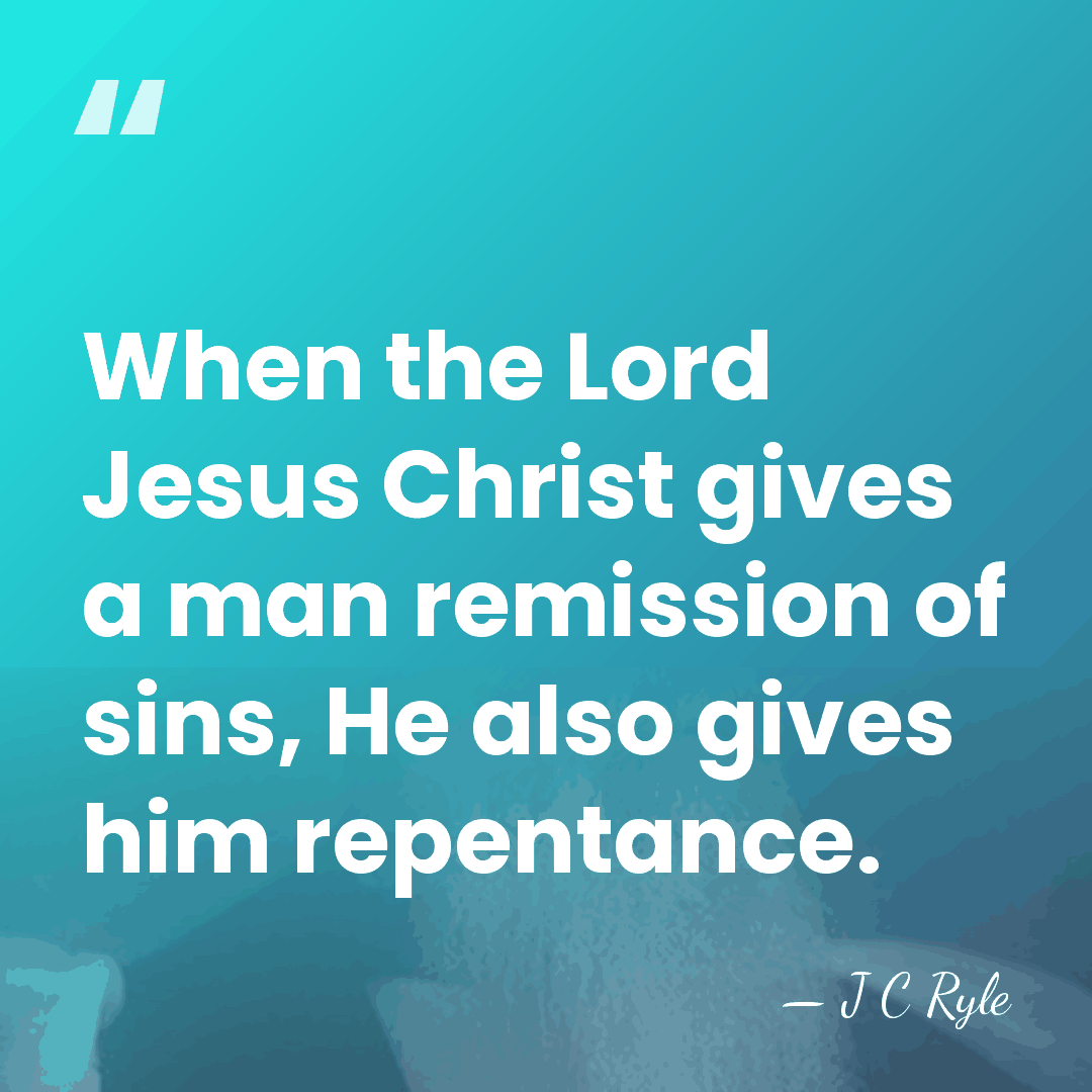 When the Lord Jesus Christ gives a man remission of sins, He&hellip; - J C Ryle