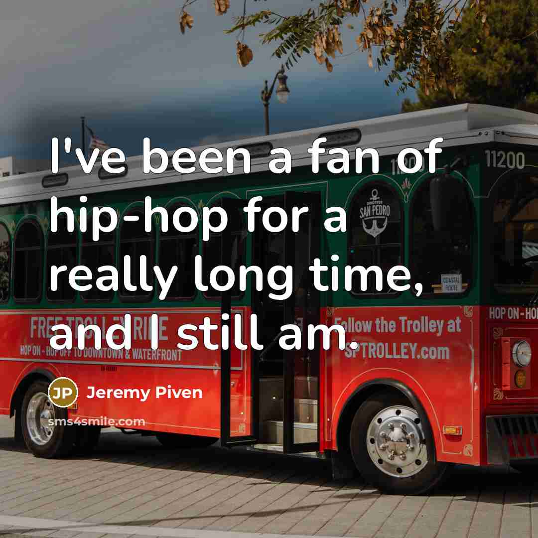 “I've been a fan of hip-hop for a really long…” quote by Jeremy Piven