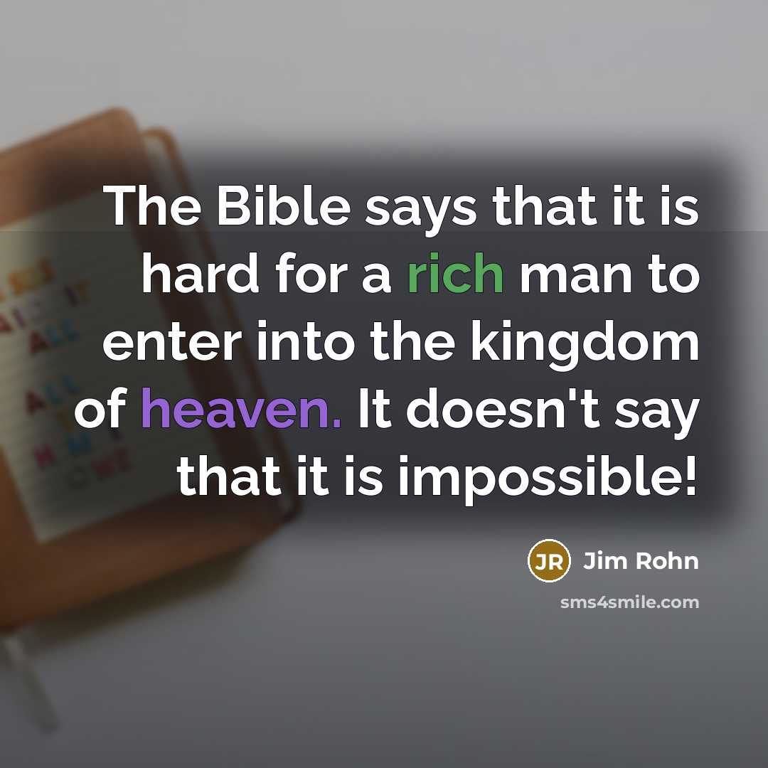 “The Bible says that it is hard for a rich…” quote by Jim Rohn