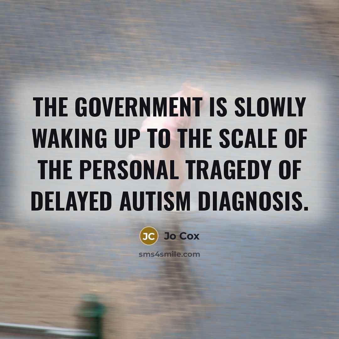 “The government is slowly waking up to the scale of…” quote by Jo Cox