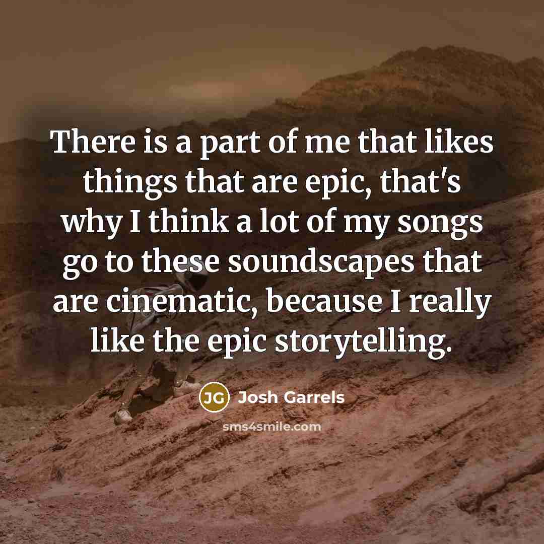 “There is a part of me that likes things that…” quote by Josh Garrels