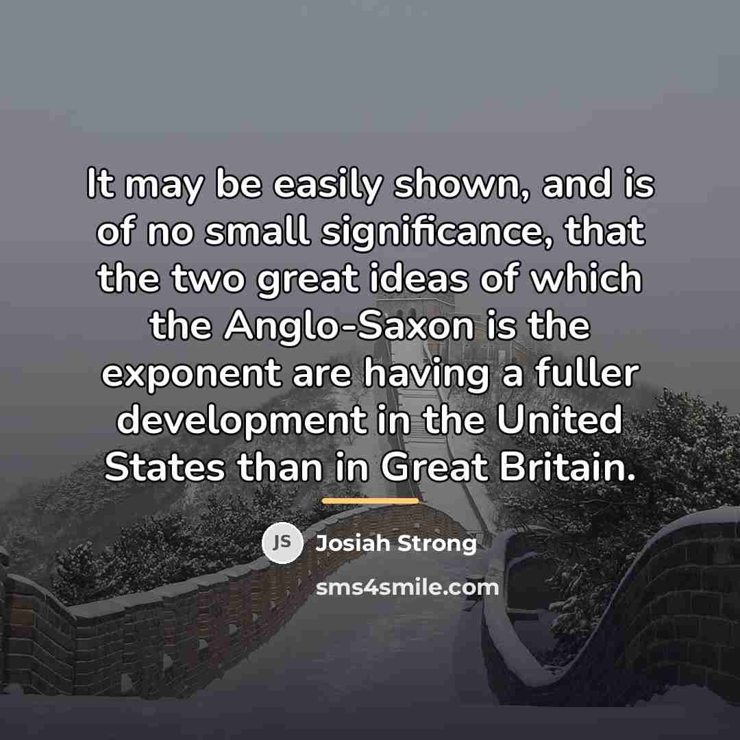 “It may be easily shown, and is of no small…” quote by Josiah Strong