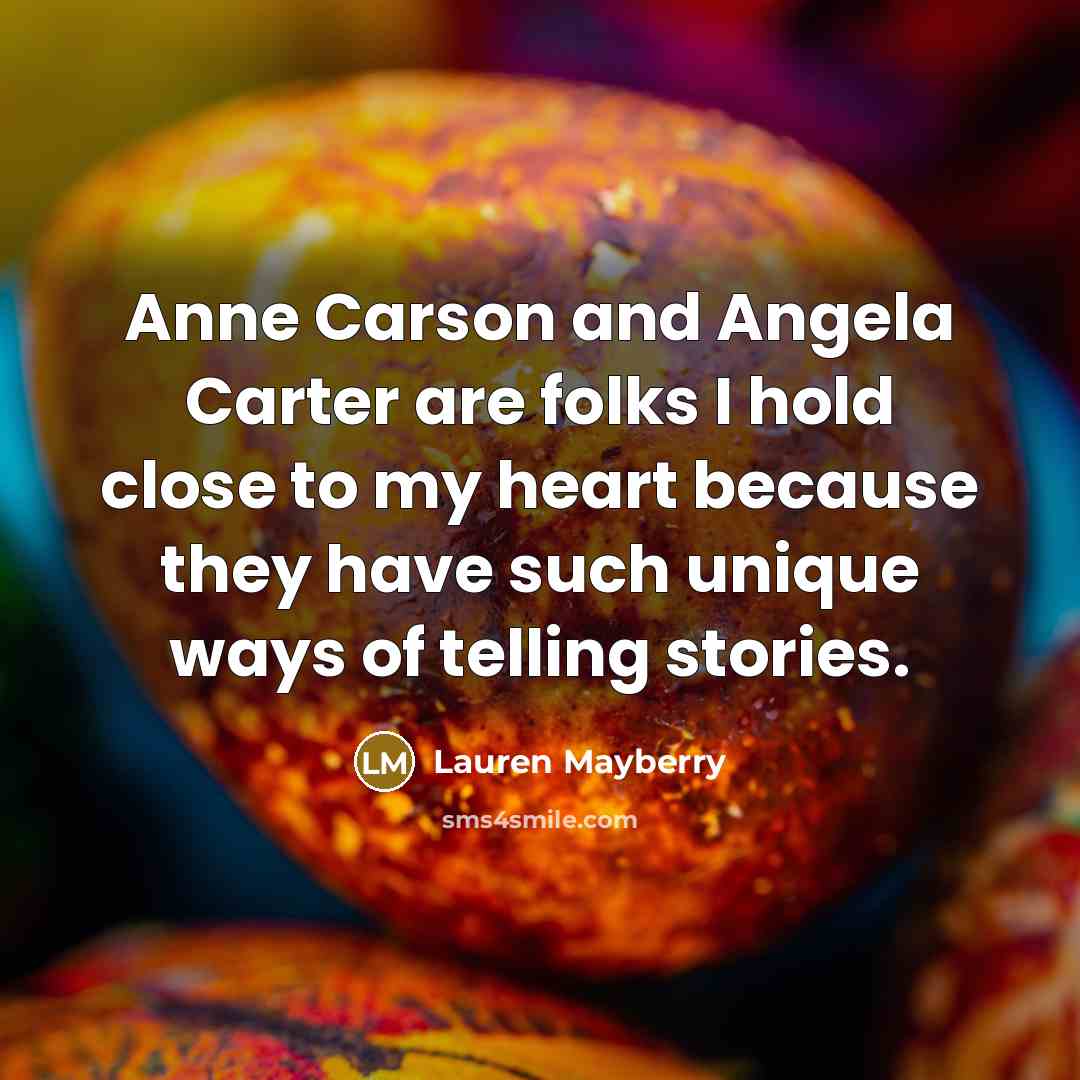“Anne Carson and Angela Carter are folks I hold close…” quote by Lauren Mayberry