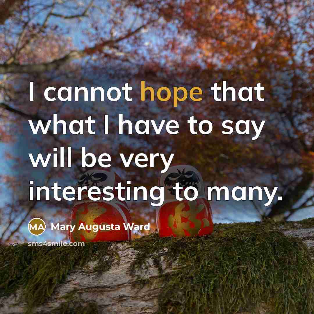 “I cannot hope that what I have to say will…” quote by Mary Augusta Ward