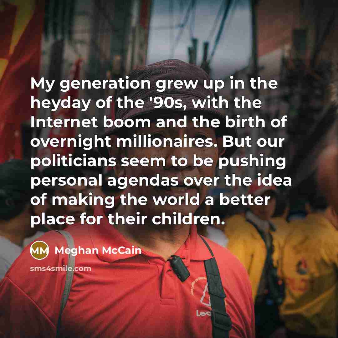 “My generation grew up in the heyday of the '90s,…” quote by Meghan McCain