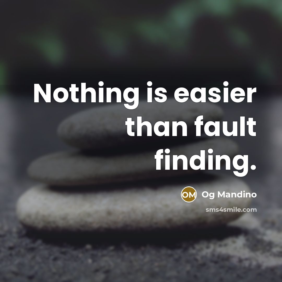 “Nothing is easier than fault finding.…” quote by Og Mandino