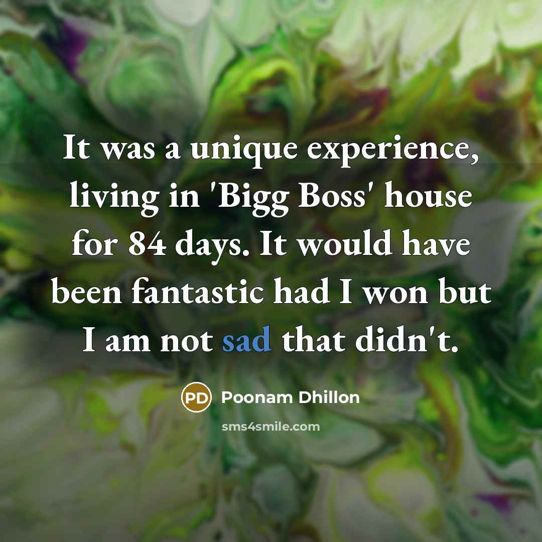 “It was a unique experience, living in 'Bigg Boss' house…” quote by Poonam Dhillon