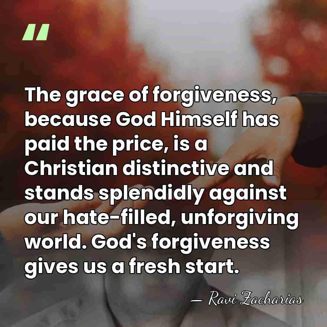 The grace of forgiveness, because God Himself has paid the price, is&hellip; - Ravi Zacharias