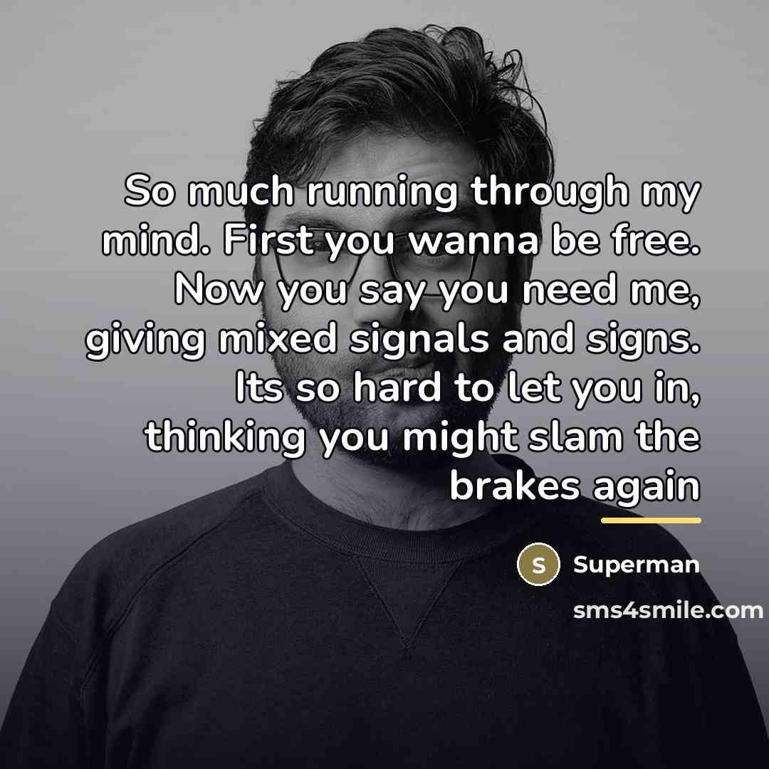 “So much running through my mind. First you wanna be…” quote by Superman