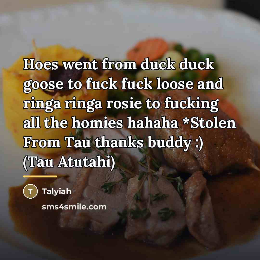 “Hoes went from duck duck goose to fuck fuck loose…” quote by Talyiah