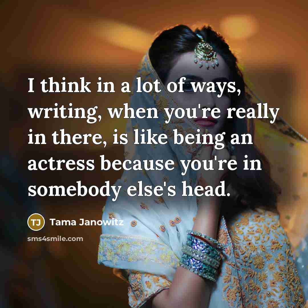 “I think in a lot of ways, writing, when you're…” quote by Tama Janowitz