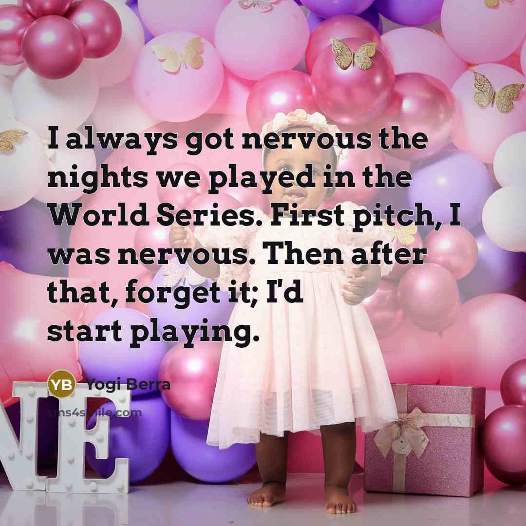 “I always got nervous the nights we played in the…” quote by Yogi Berra