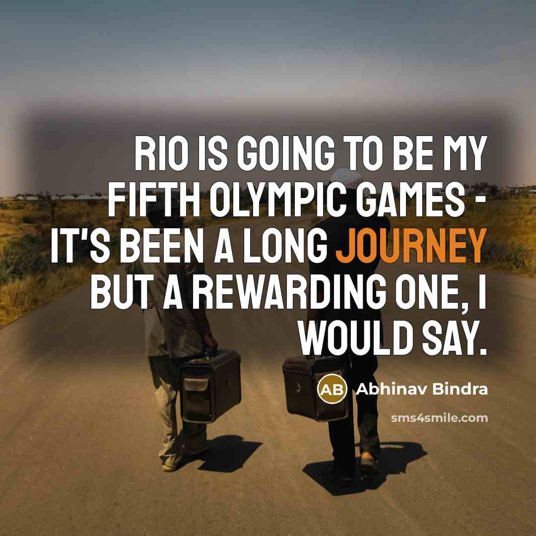 “Rio is going to be my fifth Olympic games -…” quote by Abhinav Bindra