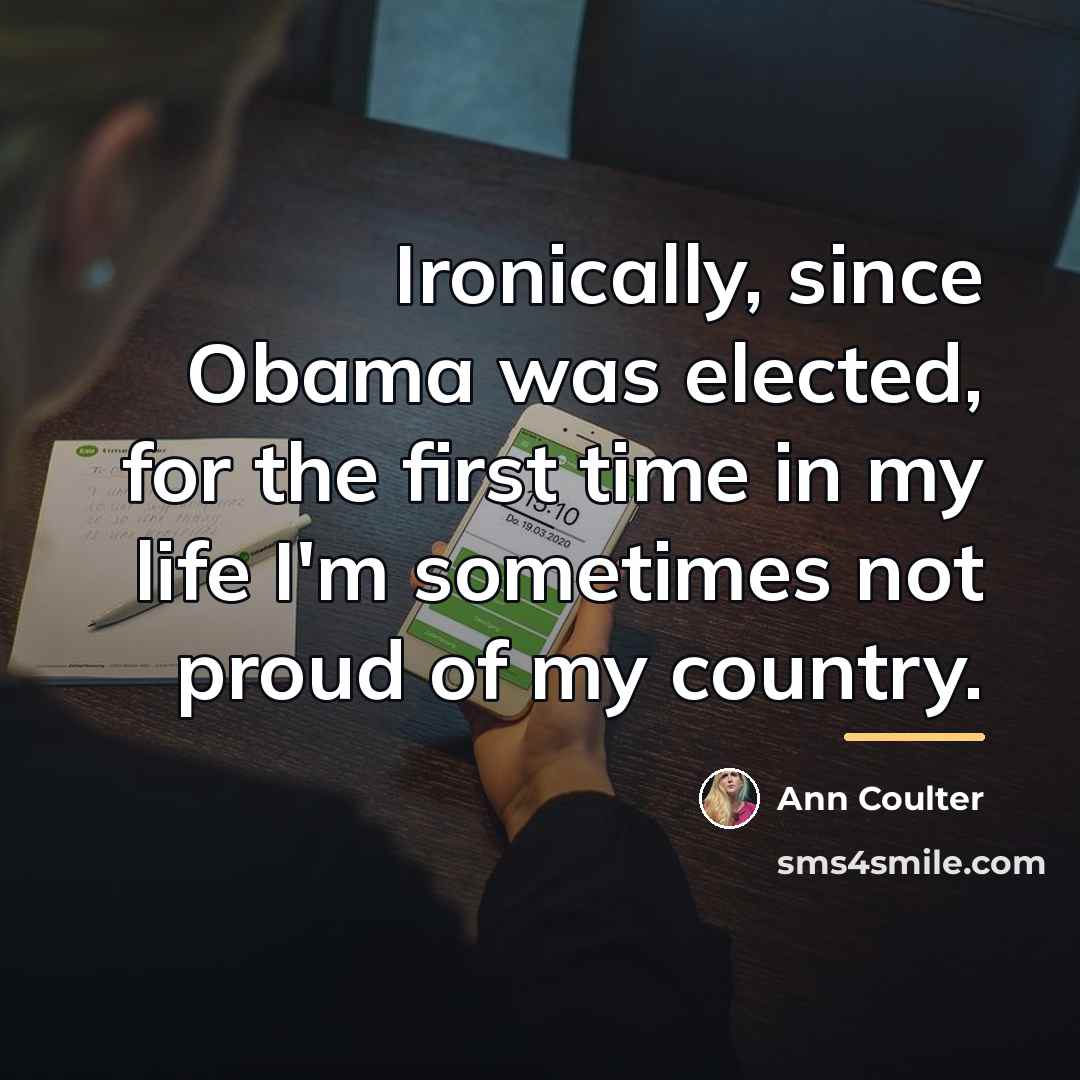 “Ironically, since Obama was elected, for the first time in…” quote by Ann Coulter