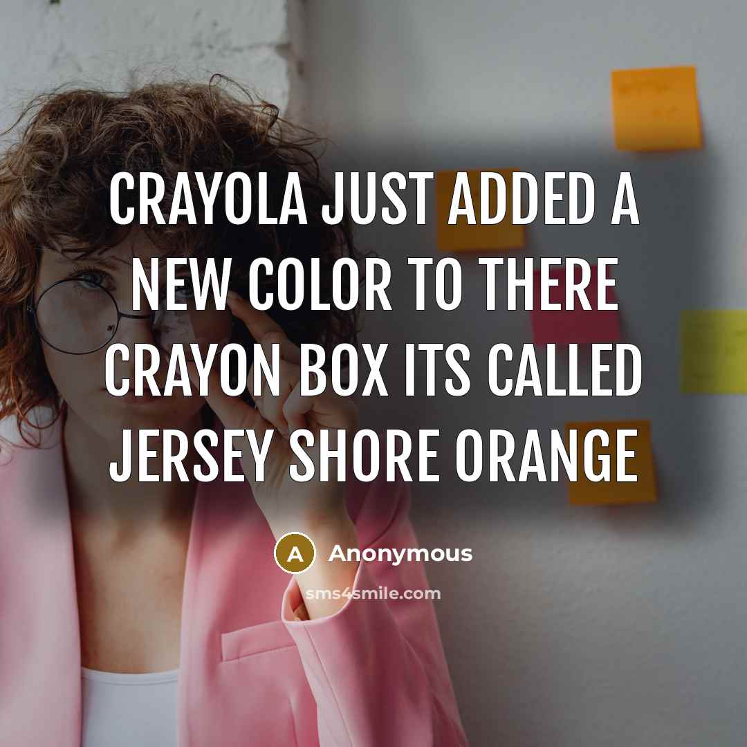 “Crayola just added a new color to there crayon box…” quote by Anonymous