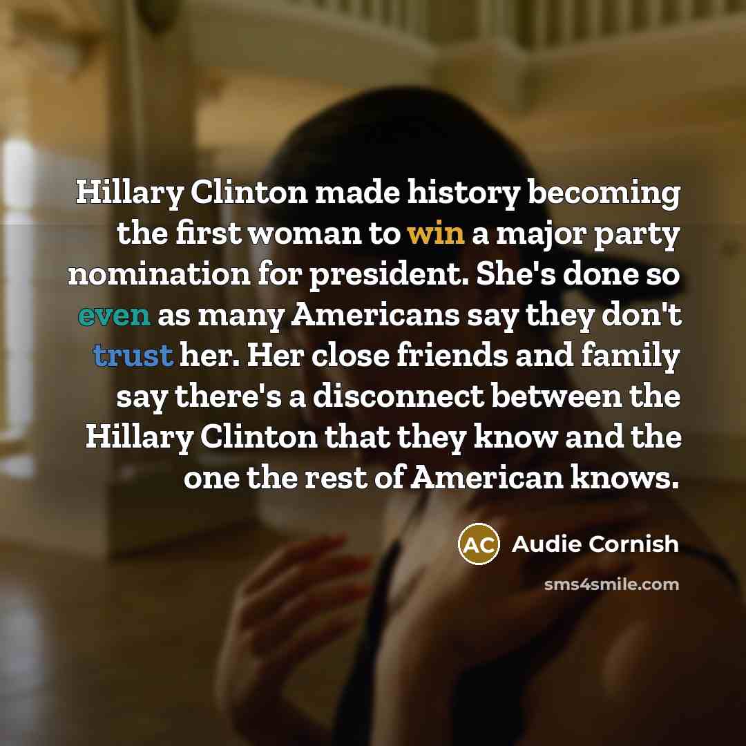 “Hillary Clinton made history becoming the first woman to win…” quote by Audie Cornish