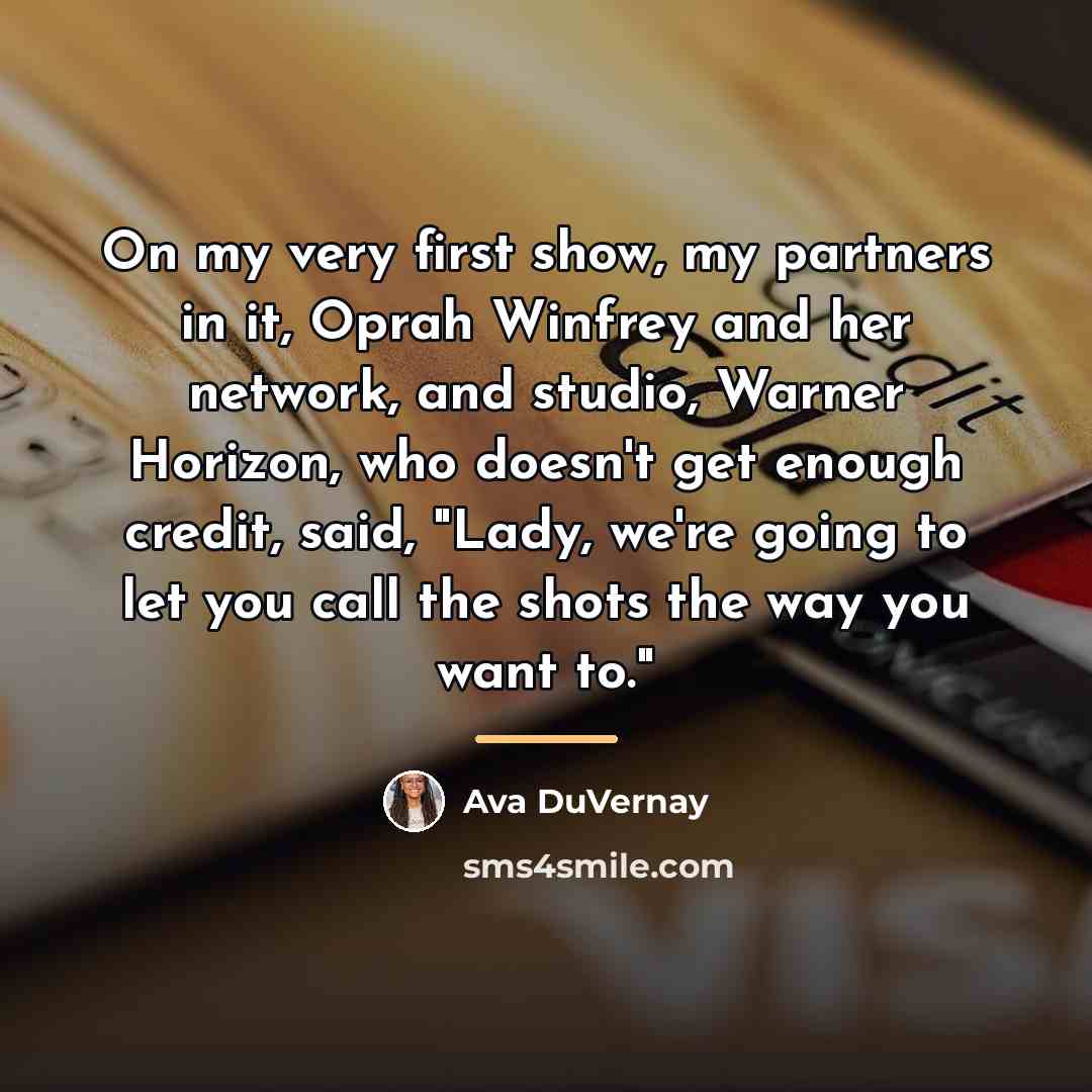 “On my very first show, my partners in it, Oprah…” quote by Ava DuVernay