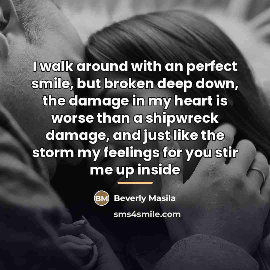 “I walk around with an perfect smile, but broken deep…” quote by Beverly Masila
