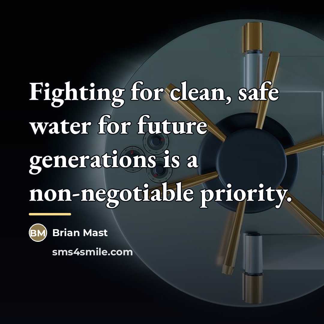 “Fighting for clean, safe water for future generations is a…” quote by Brian Mast