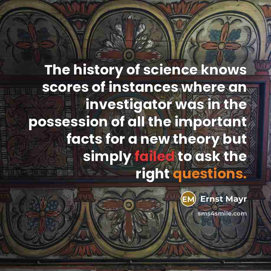 “The history of science knows scores of instances where an…” quote by Ernst Mayr