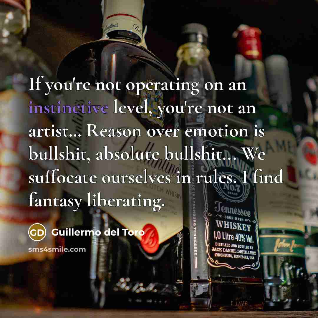 “If you're not operating on an instinctive level, you're not…” quote by Guillermo del Toro