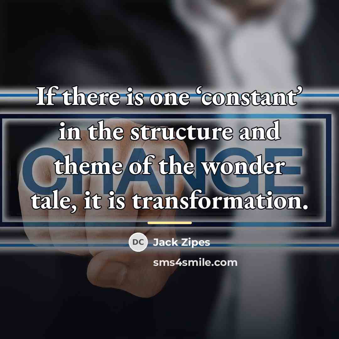 “If there is one ‘constant’ in the structure and theme…” quote by Jack Zipes