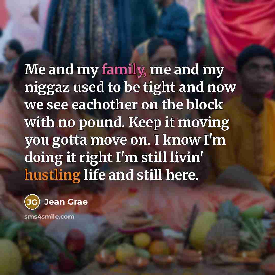 “Me and my family, me and my niggaz used to…” quote by Jean Grae