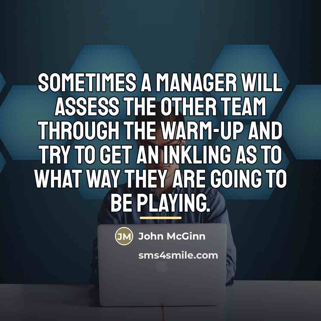 “Sometimes a manager will assess the other team through the…” quote by John McGinn