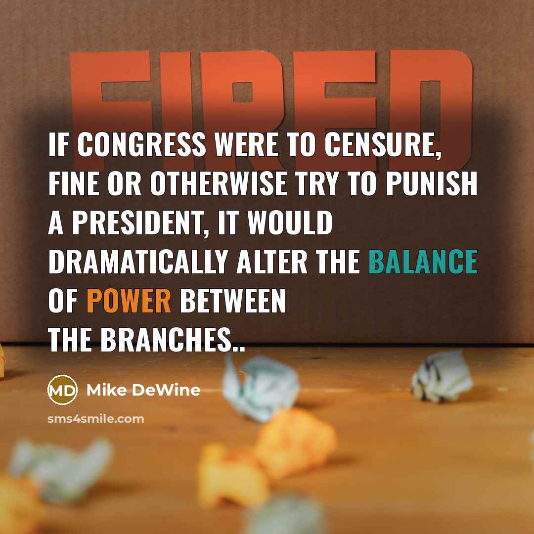 “If Congress were to censure, fine or otherwise try to…” quote by Mike DeWine
