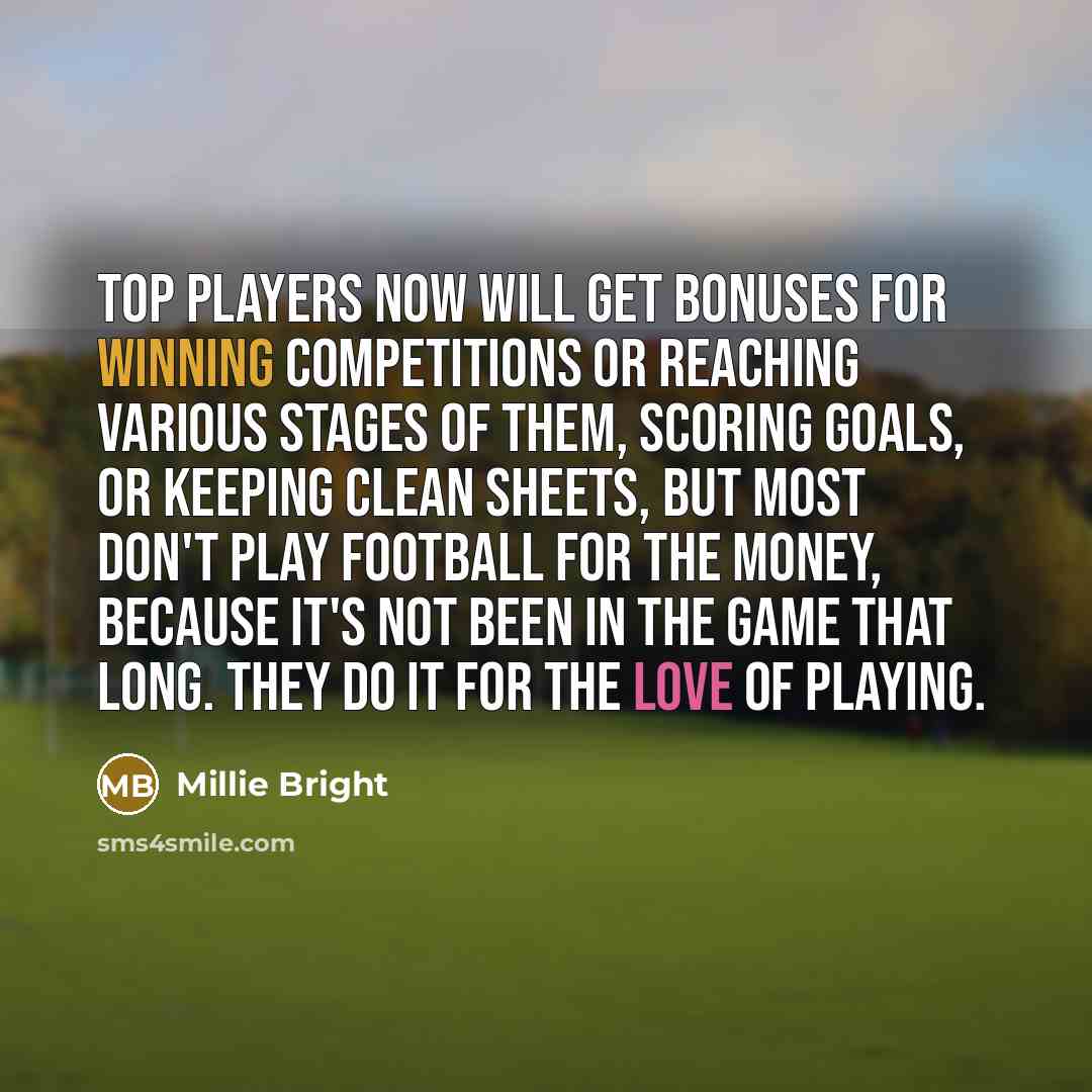 “Top players now will get bonuses for winning competitions or…” quote by Millie Bright