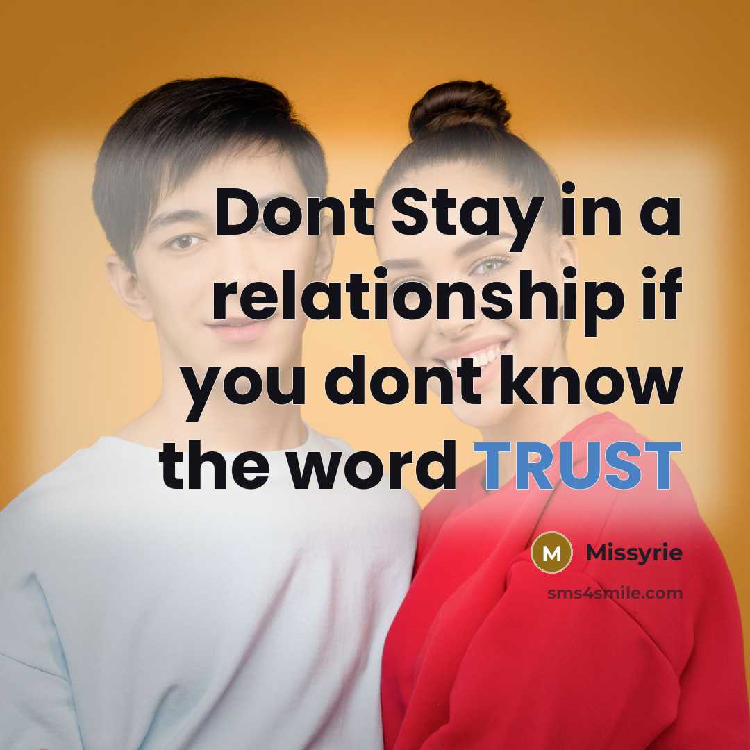 “Dont Stay in a relationship if you dont know the…” quote by Missyrie