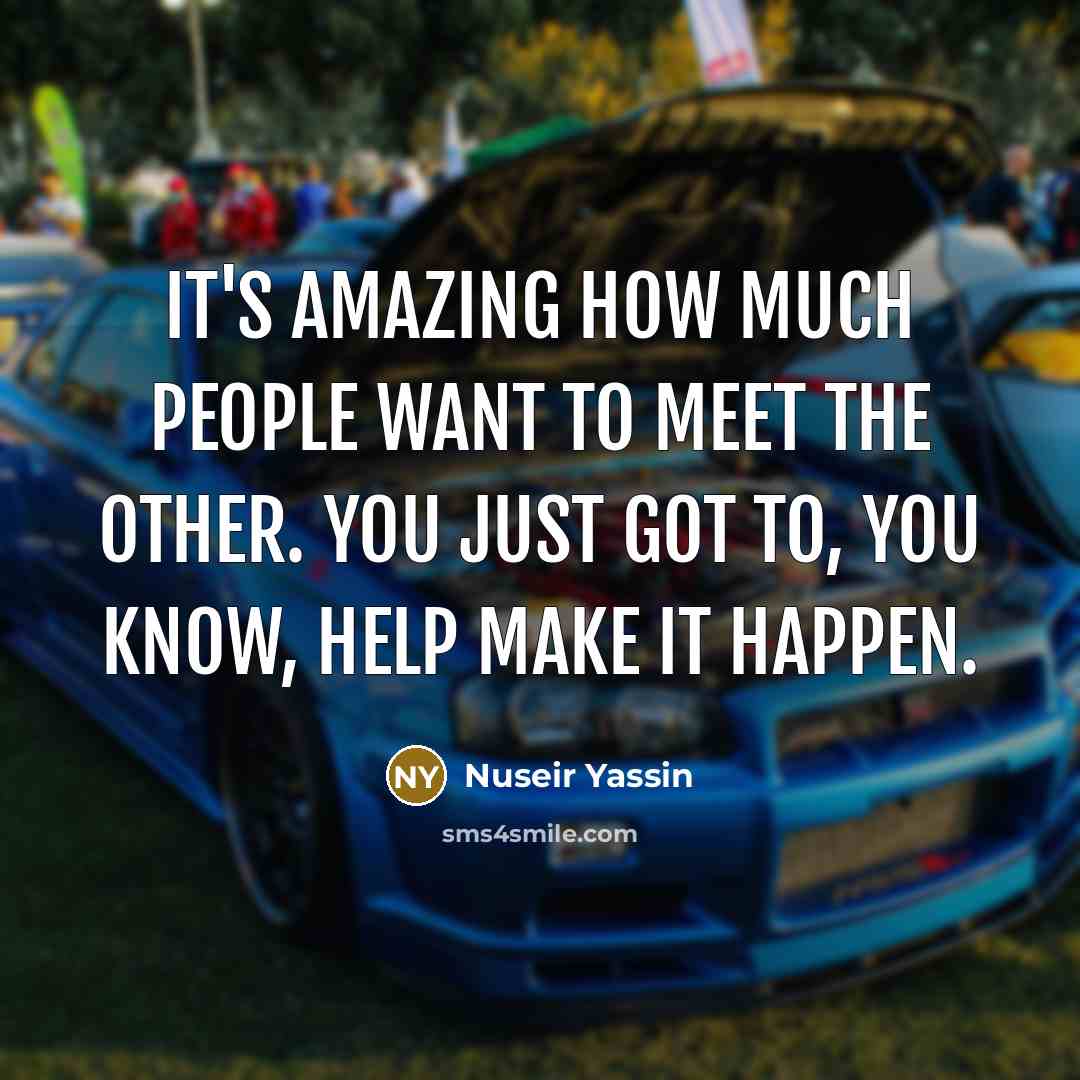 “It's amazing how much people want to meet the other.…” quote by Nuseir Yassin