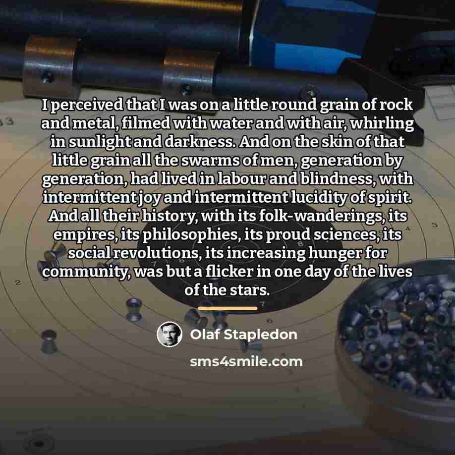 “I perceived that I was on a little round grain…” quote by Olaf Stapledon