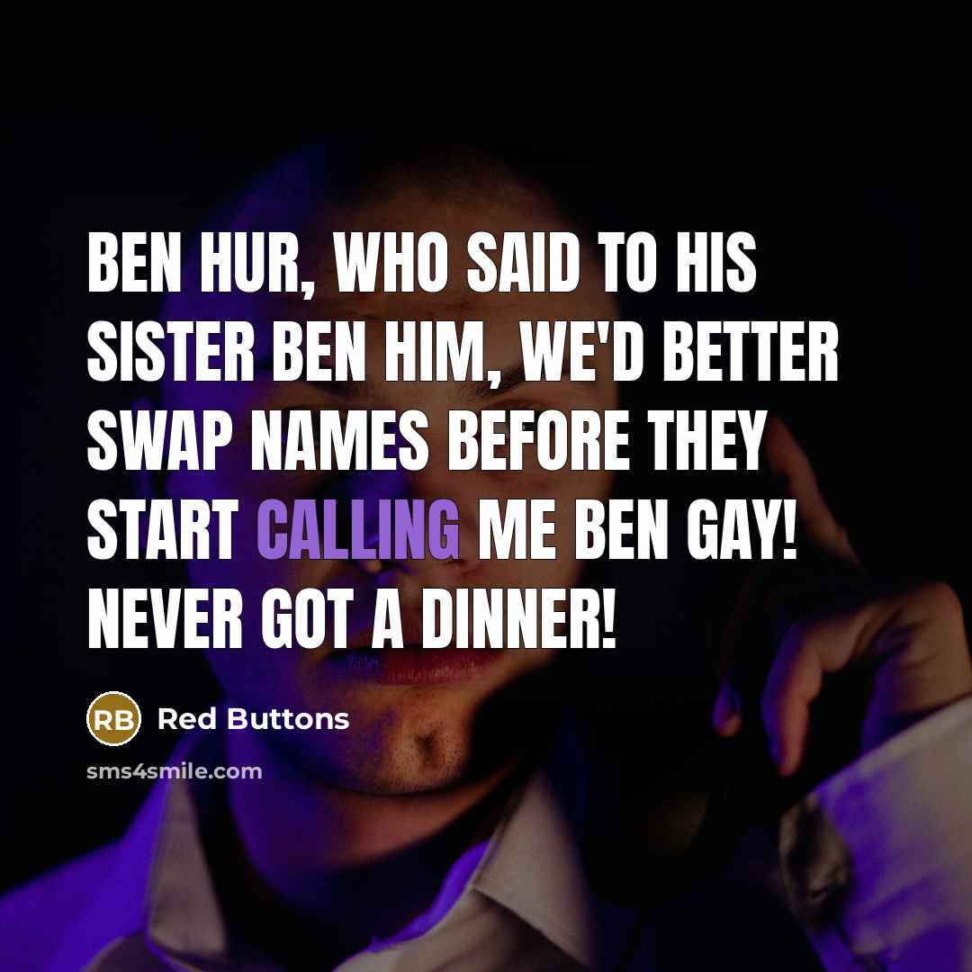 “Ben Hur, who said to his sister Ben Him, We'd…” quote by Red Buttons