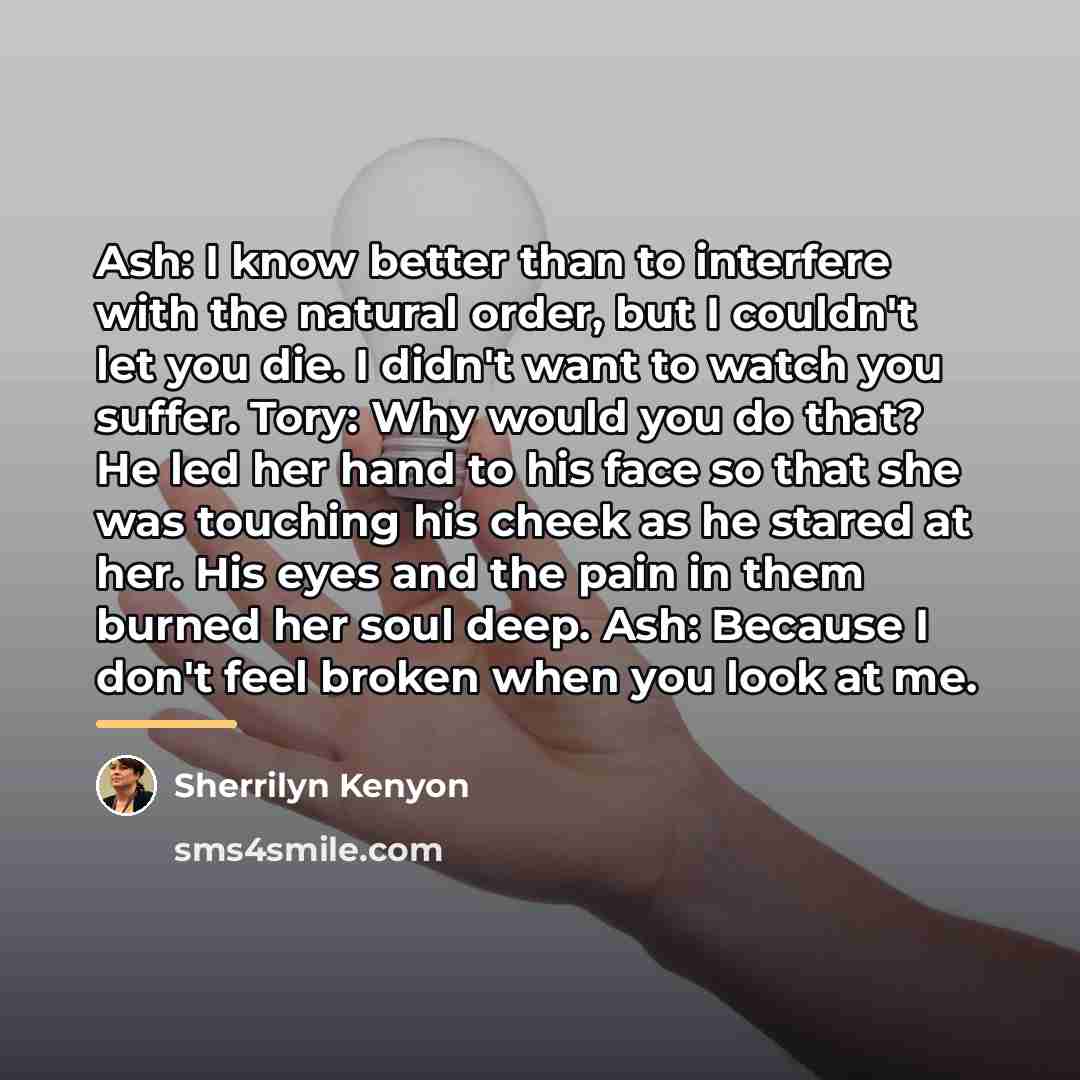 “Ash: I know better than to interfere with the natural…” quote by Sherrilyn Kenyon