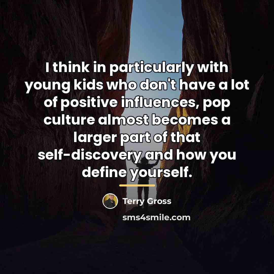 “I think in particularly with young kids who don't have…” quote by Terry Gross
