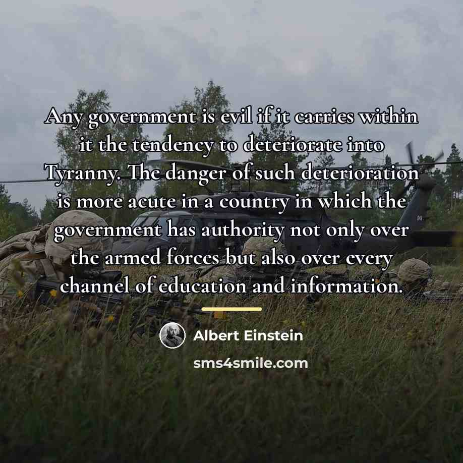 “Any government is evil if it carries within it the…” quote by Albert Einstein