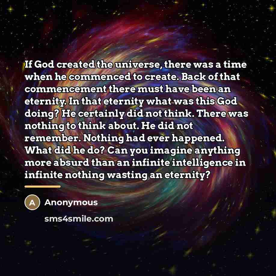 “If God created the universe, there was a time when…” quote by Anonymous