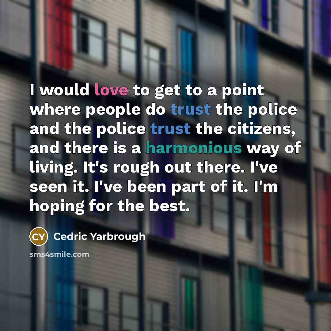 “I would love to get to a point where people…” quote by Cedric Yarbrough