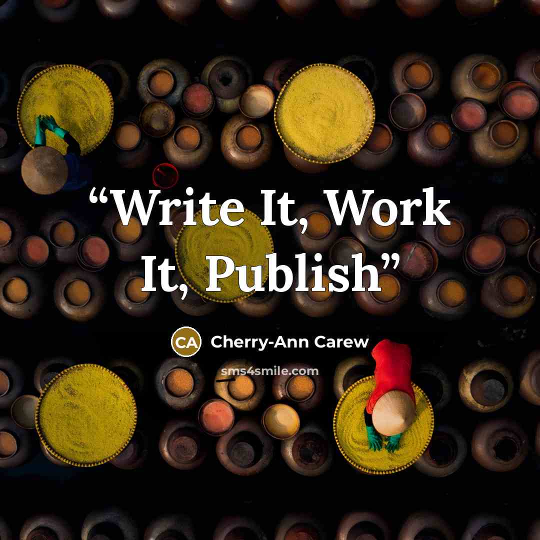 “Write It, Work It, Publish” quote by Cherry-Ann Carew