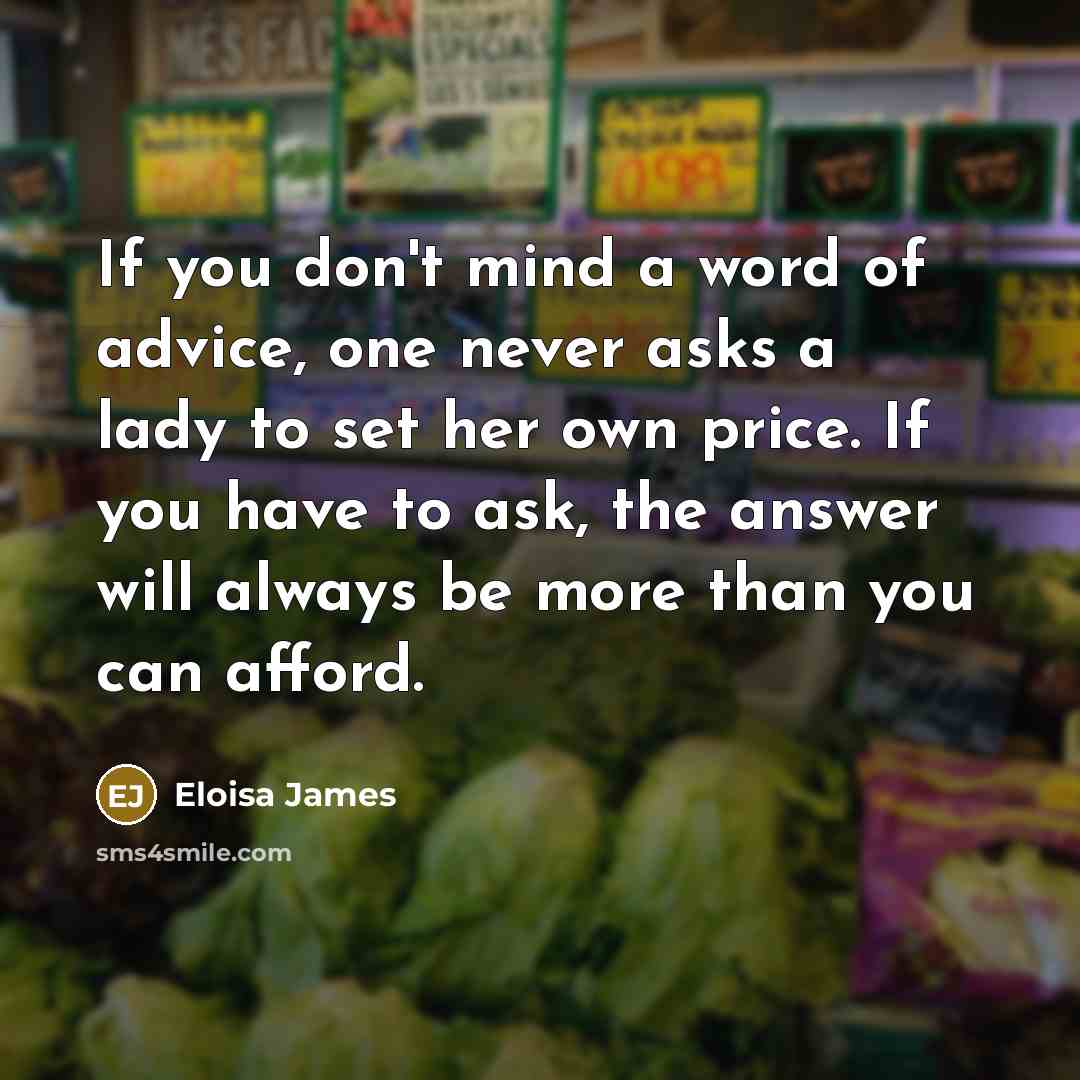 “If you don't mind a word of advice, one never…” quote by Eloisa James
