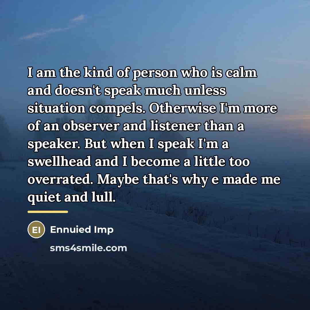 “I am the kind of person who is calm and…” quote by Ennuied Imp