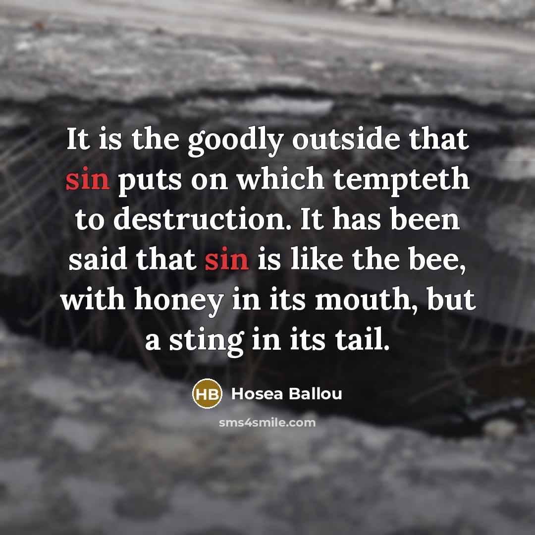 “It is the goodly outside that sin puts on which…” quote by Hosea Ballou