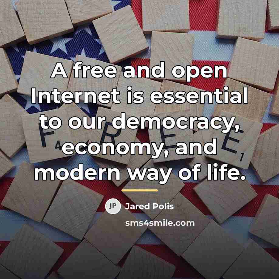 “A free and open Internet is essential to our democracy,…” quote by Jared Polis