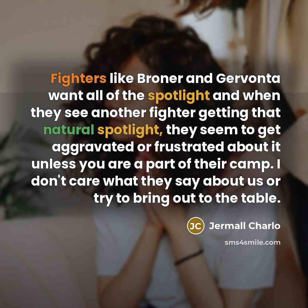 “Fighters like Broner and Gervonta want all of the spotlight…” quote by Jermall Charlo