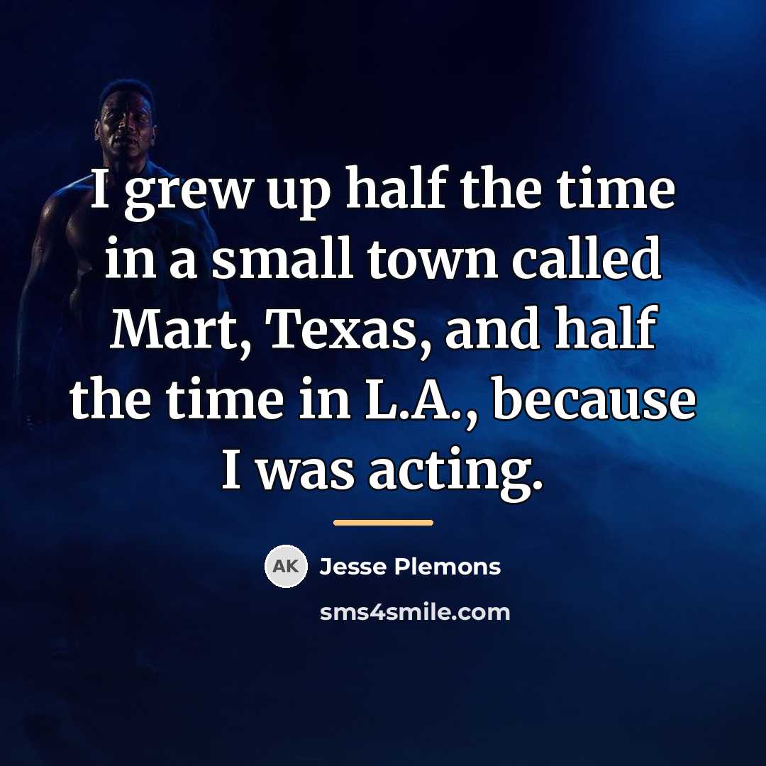 “I grew up half the time in a small town…” quote by Jesse Plemons
