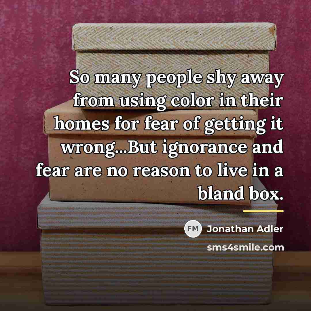 “So many people shy away from using color in their…” quote by Jonathan Adler