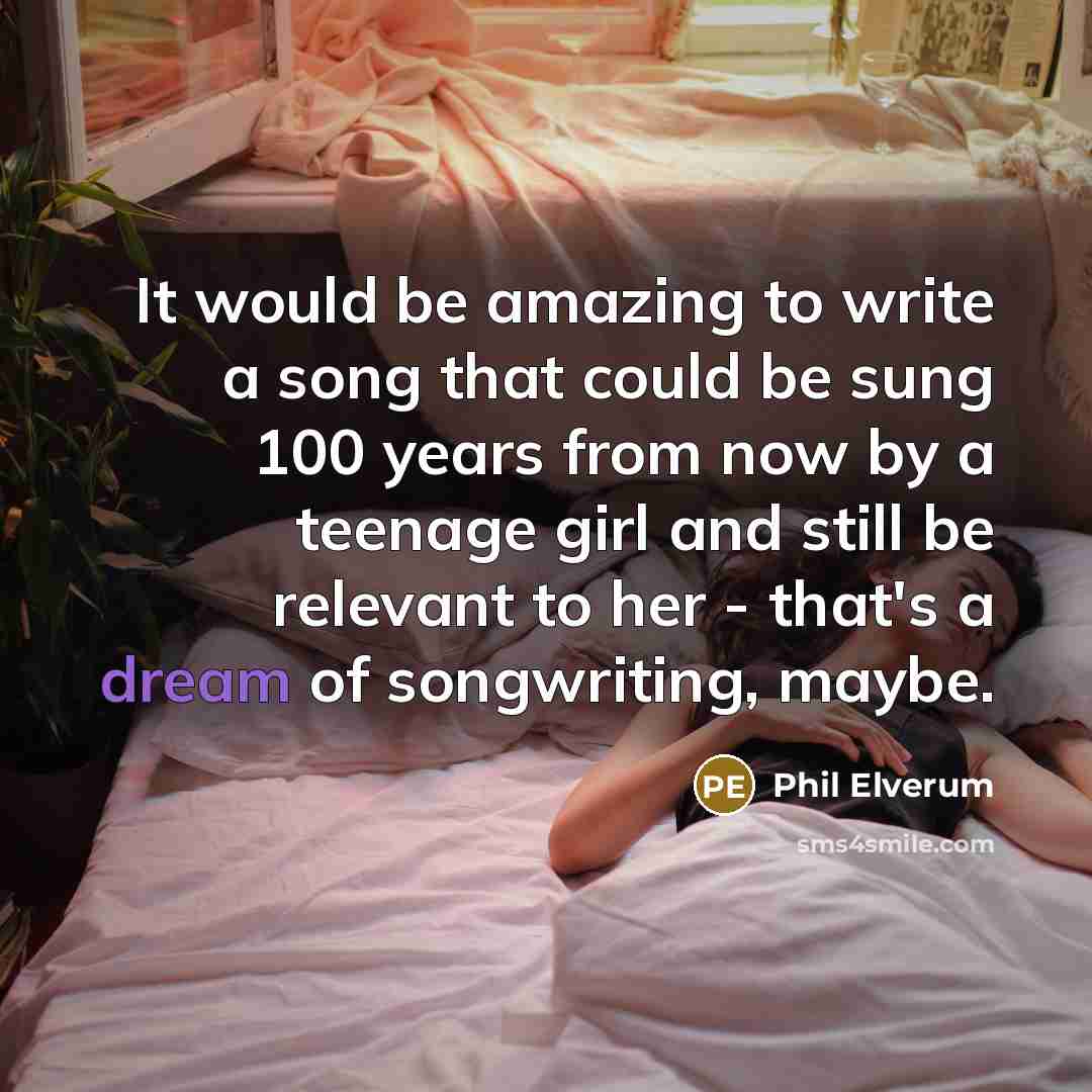 “It would be amazing to write a song that could…” quote by Phil Elverum