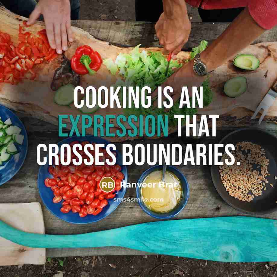“Cooking is an expression that crosses boundaries.…” quote by Ranveer Brar