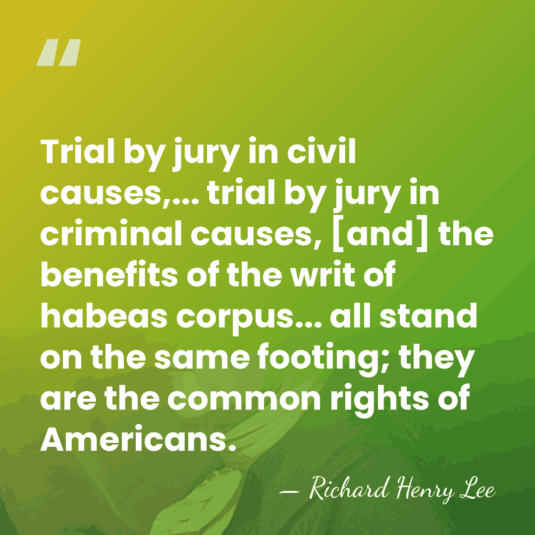 Trial by jury in civil causes,... trial by jury in criminal causes,&hellip; - Richard Henry Lee